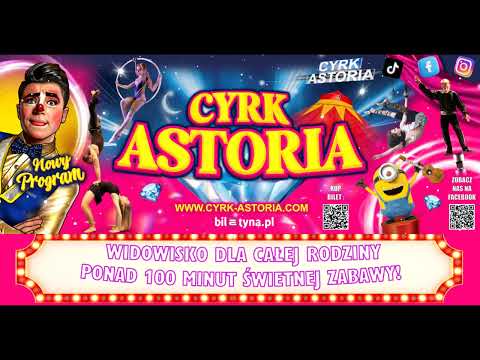 Astoria Circus fun for children and adults Białystok 1-4.05 and 23-25.05.2025 Białystok
