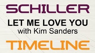 Schiller - Let Me Love You (with Kim Sanders)