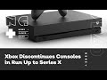 Xbox Discontinues Consoles in Run Up to Series X - IGN News Live - 07/16/2020