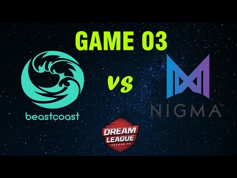 DOTA 2 | BEASTCOAST VS NIGMA [GAME 3] - DREAMLEAGUE SEASON13 - PARTIDA DE ELIMINACIÓN