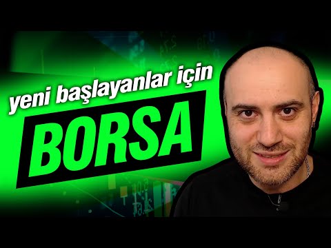 YENİ BAŞLAYANLAR İÇİN BORSA | Borsaya Yeni Başlayanlar