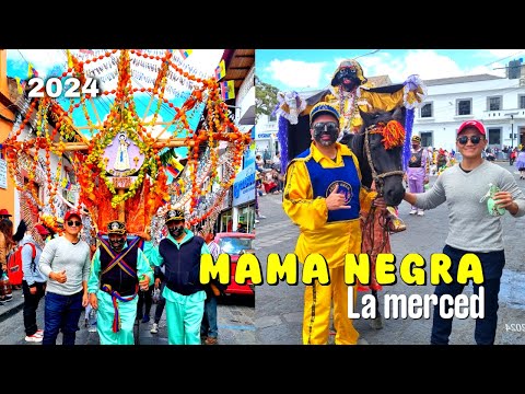 MAMA NEGRA 2024 / En Honor la Virgen de la Merced - Latacunga🎉🎊