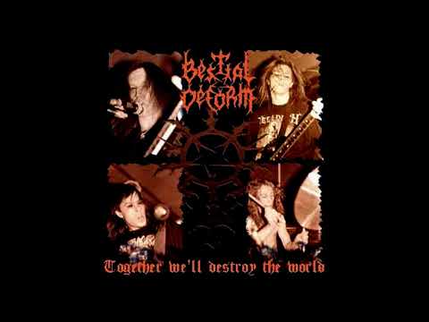Bestial Deform - Together We'll Destroy The World [Full EP]