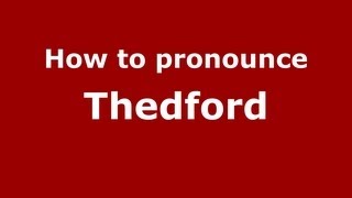 How to pronounce Thedford