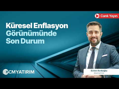 Küresel Enflasyon Görünümünde Son Durum