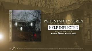 STREAM/DOWNLOAD: https://fanlink.to/HelpInflicted
Available now on Spotify, Apple Music and more
Please like, comment and subscribe if you enjoy our new single!
---
FOLLOW US: 

SPOTIFY: https://open.spotify.com/artist/1wklENd4yCkEW1u0fkJR2c

FACEBOOK: https://www.facebook.com/PatientSixtySeven
TWITTER: https://twitter.com/Patient67band
INSTAGRAM: https://instagram.com/Patient67band
MERCH: http://patientsixtyseven.bigcartel.com/
---
Produced, Mixed & Mastered by Ryan Botha (Audax Studios)
Artwork & Stream Video by Kendall Johns
Music & Lyrics by Patient Sixty-Seven
---
LYRICS:

I couldn’t see the reasoning;
Existing is better than living
Sinking is better than swimming

Everyone around me 
seems to have it together
dwelling on what I could’ve done better
a far cry from what I have in the present
to push the envelope and pen my own letter
 
The thought process is fucking flawed
Its two steps back to go one forward
If I’m a failure
my struggles are yours
Why haven’t I felt this remorse before?

Repent for your sins
Brace for this storm and the ice-cold winds
I don’t know where to begin 
Why am I putting myself through this again

I couldn’t see the reasoning;
Existing is better than living
Sinking is better than swimming

Obsessed with my indecision
Keeping me bound to a makeshift prison
To separate the fact from the fiction
Please give me the life I envisioned

This attack on the system
Doesn’t feel scripted
Doesn’t feel finished
Like it hasn’t been written,
This shit hinges on the outcome of a counter prescription

Is this what you want
To watch me scrap and claw
til