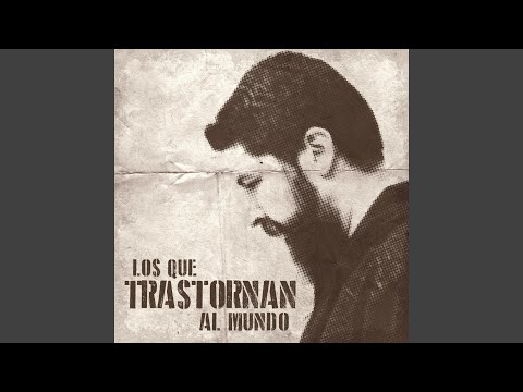 Los Que Trastornan al Mundo