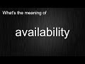 What S The Meaning Of Availability How To Pronounce Availability