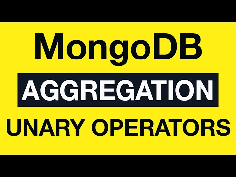 39 Unary Operators MongoDB Aggregation Tutorial