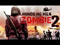 Mundo Ng Mga Zombie 2 Tagalog Dubbed ᴴᴰ Horror Movie 001