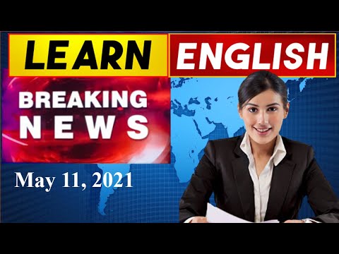 Learn English News With Subtitles | May 11, 2021