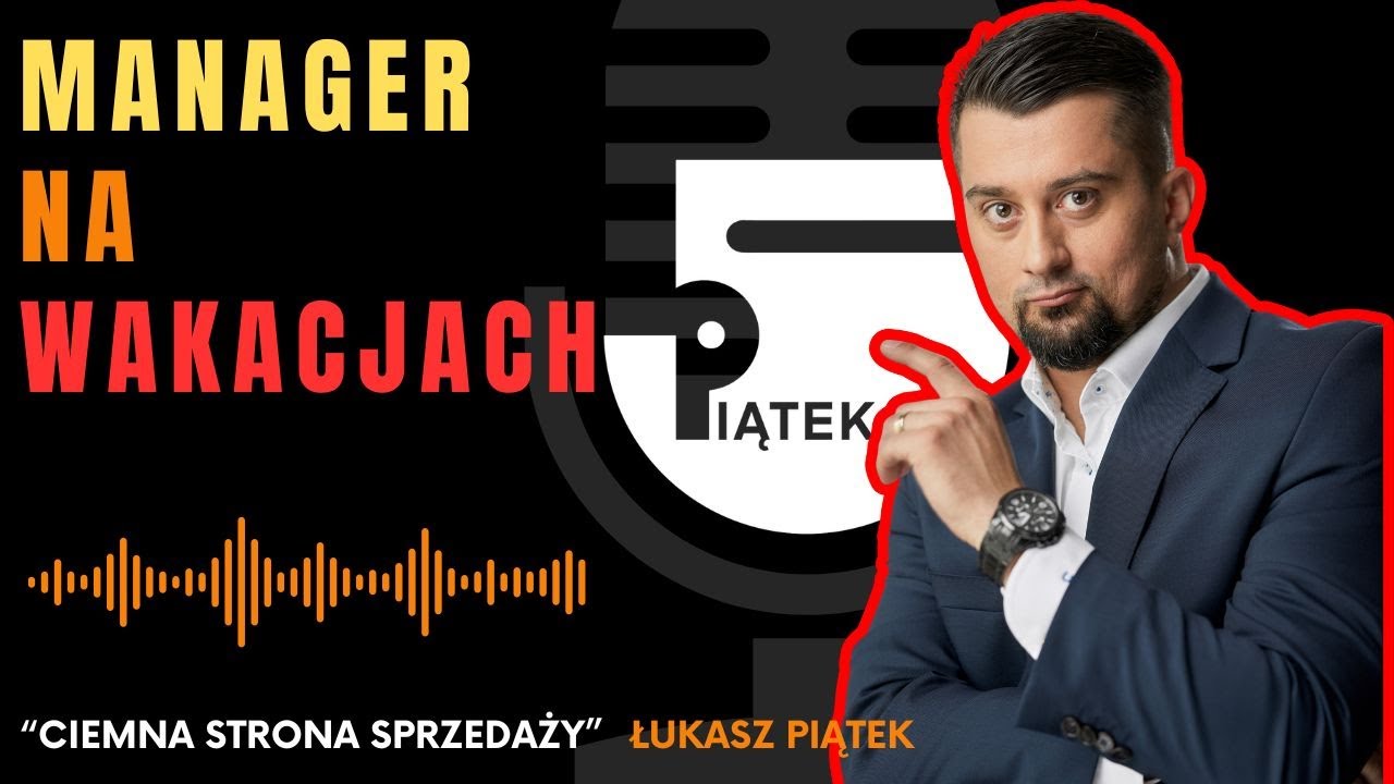 odcinek nr 4. Manager na wakacjach