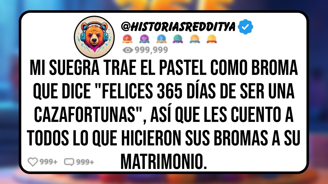 Mi SUEGRA Trae el Pastel de Nuestro Aniversario con el Mensaje "Felicidades por ser una Cazafortu...