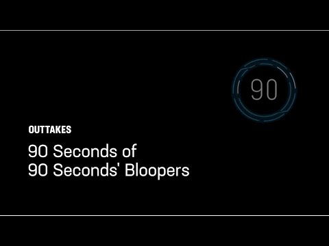 90 Seconds of 90 Seconds' Bloopers Vol 2