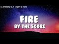 Fire - The Score (Lyrics)