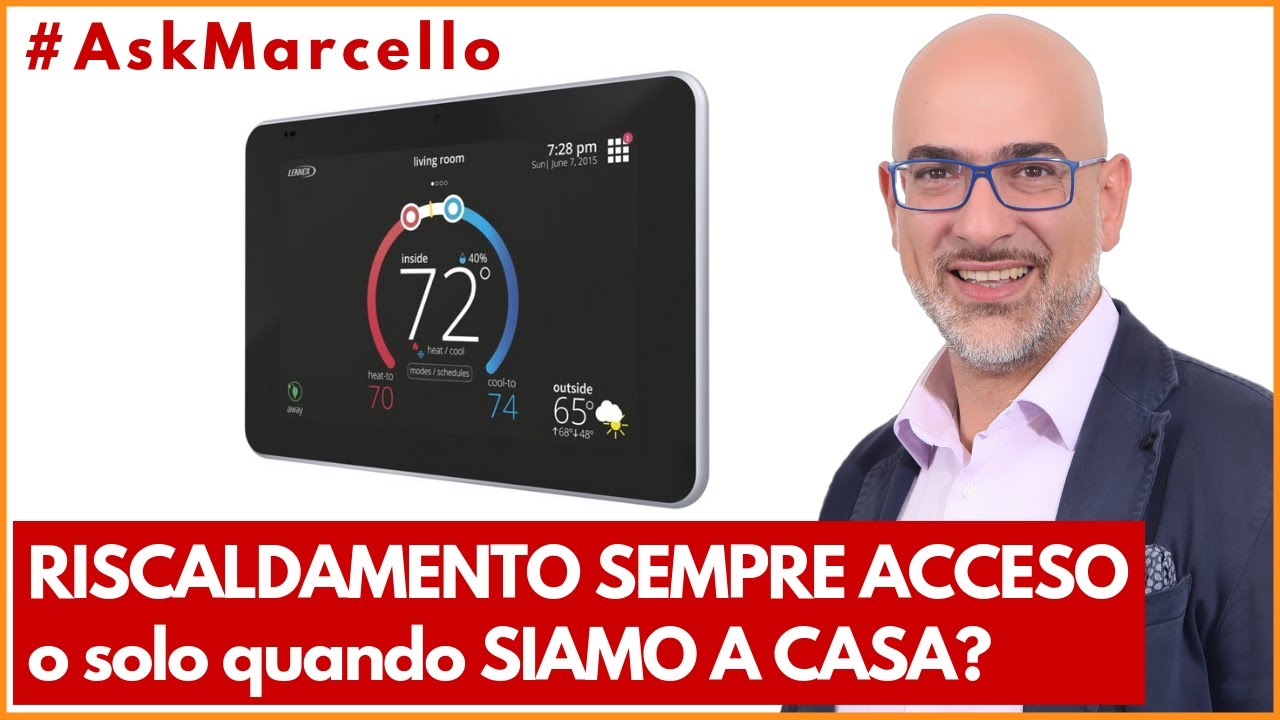 Riscaldamento SEMPRE ACCESO o solo quando SIAMO A CASA - #AskMarcello 1