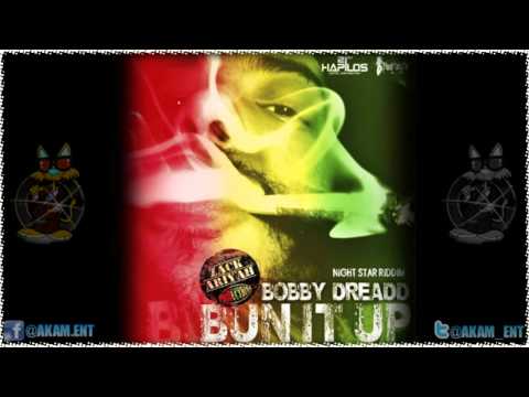 Bobby Dreadd - Bun It Up (Single) Nov 2012
