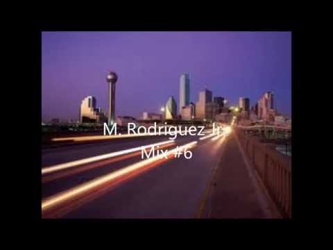 M. Rodriguez Jr.  Mix #6