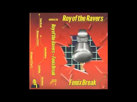 Roy Of The Ravers -- Fenix Break
