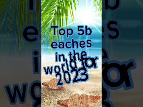 Top 5 beaches in the world for 2023,🏄🚣🏊🤽#youtubeshorts #shor #shorts