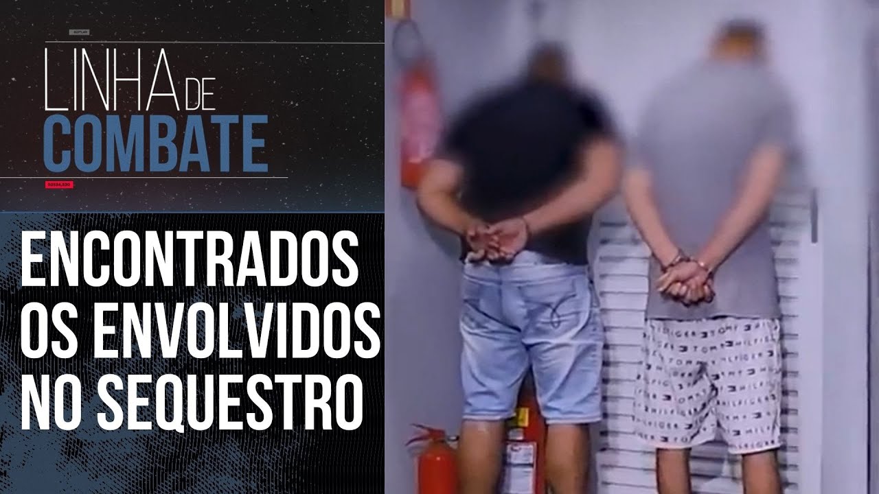 A POLÍCIA SEGUE NA CAÇADA DE TODOS OS ENVOLVIDOS NO SEQUESTRO DO EMPRESÁRIO! | LINHA DE COMBATE