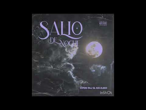 Salio De Noche - Cris MJ x Ak4:20 (Audio Oficial)