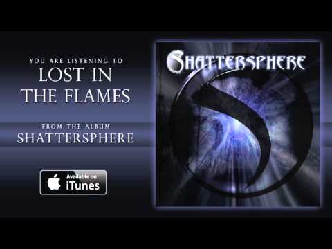Shattersphere - Lost In The Flames