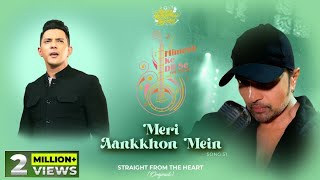 Meri Aankkhon Mein (Studio Version) |Himesh Ke Dil Se The Album|Himesh Reshammiya| @Aditya Narayan |