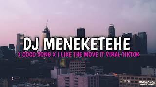 Download lagu DJ MENEKETEHE X COCO SONG VIRAL TIK TOK mp3