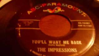 The Impressions - You&#39;ll Want Me Back.wmv