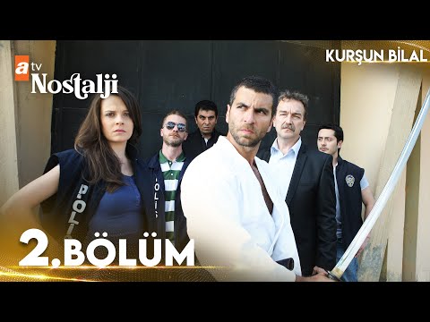 Kurşun Bilal 2. Bölüm