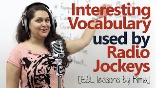 Interesting English vocabulary used by Radio Jockeys - Free English lessons by Rima