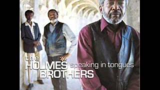 Jesus Got His Hooks In Me - The Holmes Brothers