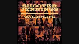 &quot;Walk Of Life&quot; - Shooter Jennings