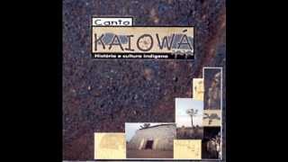 Canto Kaiowá - História e cultura indígena