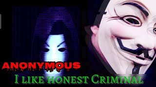 hacker status attitude | anonymous status for whatsapp | hacker video song | I like honest criminal