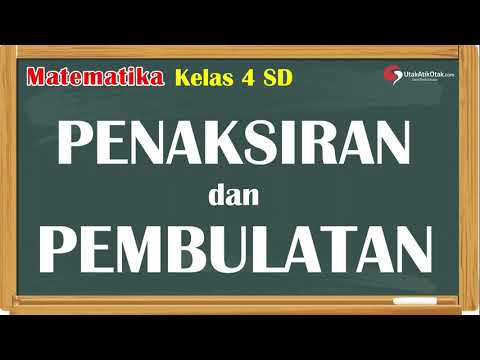 Pembulatan dan Penaksiran Bilangan || Matematika Kelas 4 SD