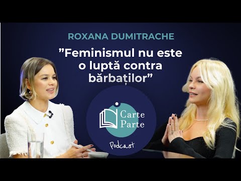 ROXANA DUMITRACHE: Femeia este Guvernul și Parlamentul familiei | iCarte, iParte Podcast - Ep. 29