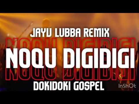 NOQU DIGIDIGI - DOKIDOKI GOSPEL (JAYV LUBBA RMX)