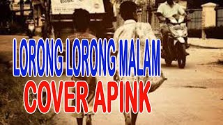 Download lagu lorong lorong malam abiem ngesti cover apink - lagu dangdut lawas mp3