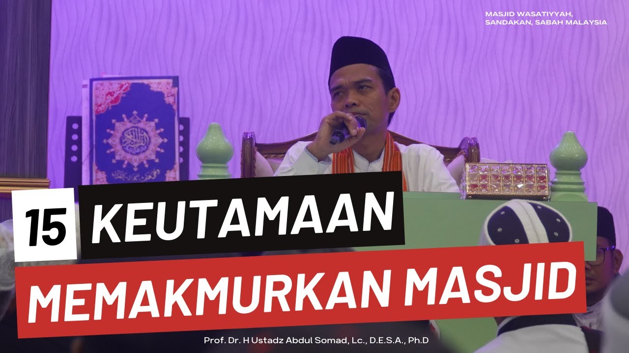 15 Keutamaan Memakmurkan Masjid | Masjid Wasatiyyah, Sandakan, Sabah Malaysia | Ustadz Abdul Somad