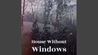 House Without Windows
