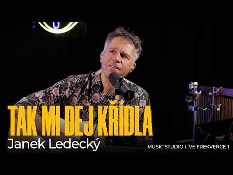Janek Ledecký - Tak mi dej křídla (live @ Frekvence 1)