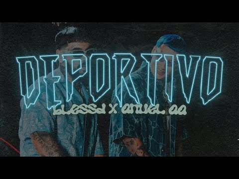 BLESSD ❌ ANUEL AA - DEPORTIVO [Letra]