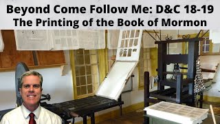 D&C 18-19: Beyond Come Follow Me