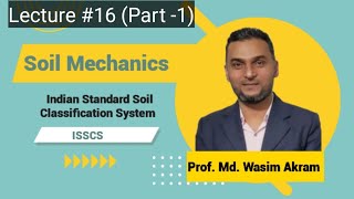 Indian Standard Soil Classification System (ISSCS) | Lecture 16 (Part-1) | Soil Mechanics | GATE