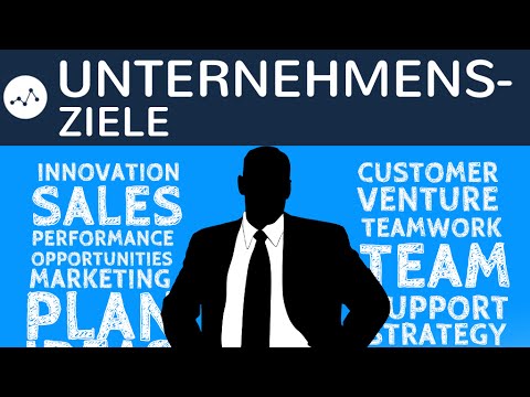 Formalziele & Sachziele - Unternehmensziele / Ziele des Unternehmens einfach erklärt