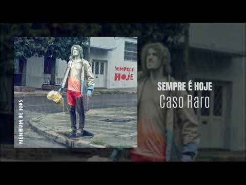 Caso Raro - Nenhum de Nós