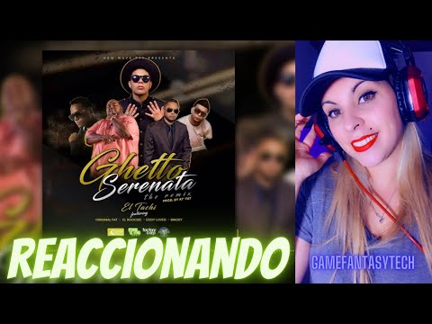 (reaccion) Ghetto Serenata (Remix) - El Tachi, El Roockie, Original Fat, Eddy Lover, Smoky