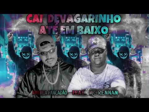 TIK TOK CAI DE VAGARINHO ATÉ EM BAIXO - AMARCA PANCADÃO FEAT. MC RENNAN ( DL NO BEAT )